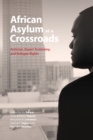 African Asylum at a Crossroads : Activism, Expert Testimony, and Refugee Rights - eBook