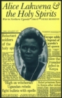 Alice Lakwena and the Holy Spirits : War in Northern Uganda, 1985-97 - eBook