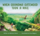 When Grandma Gatewood Took a Hike - eBook