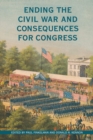 Ending the Civil War and Consequences for Congress - eBook