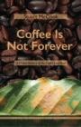 Coffee Is Not Forever : A Global History of the Coffee Leaf Rust - eBook