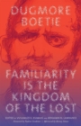 Familiarity Is the Kingdom of the Lost - eBook