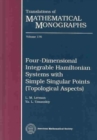 Four-dimensional Integrable Hamiltonian Systems with Critical Points - Book