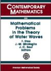 Mathematical Problems in the Theory of Water Waves - Book