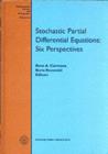 Stochastic Partial Differential Equations : Six Perspectives - Book