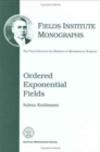 Ordered Exponential Fields - Book
