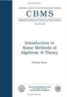 Introduction to Some Methods of Algebraic K-Theory - Book