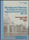 Mathematics Unbound : The Evolution of an International Mathematical Research Community, 1800-1945 - Book