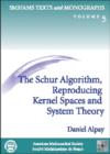 The Schur Algorithm, Reproducing Kernel Spaces and System Theory - Book
