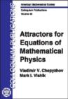 Attractors for Equations of Mathematical Physics - Book