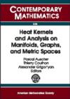 Heat Kernels and Analysis on Manifolds, Graphs, and Metric Spaces - Book