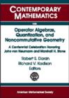 Operator Algebras, Quantization, and Noncommutative Geometry : A Centennial Celebration Honoring John Von Neumann and Marshall H. Stone - Book