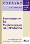 Supersymmetry for Mathematicians : An Introduction - Book