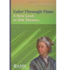 Euler Through Time : A New Look at Old Themes - Book