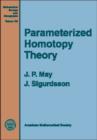 Parametrized Homotopy Theory - Book