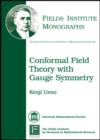 Conformal Field Theory with Gauge Symmetry - Book