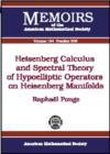 Heisenberg Calculus and Spectral Theory of Hypoelliptic Operators on Heisenberg Manifolds - Book