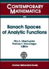 Banach Spaces of Analytic Functions : AMS Special Session, April 22-23, 2006, University of New Hampshire, Durham, New Hampshire - Book