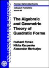 The Algebraic and Geometric Theory of Quadratic Forms - Book