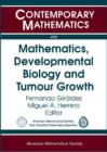 Mathematics, Developmental Biology and Tumour Growth - Book