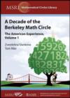 A Decade of the Berkeley Math Circle : The American Experience, Volume I - Book