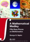 A Mathematical Medley : Fifty Easy Pieces on Mathematics - Book