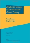 Algebraic Groups and Differential Galois Theory - Book