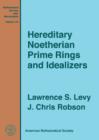 Hereditary Noetherian Prime Rings and Idealizers - Book