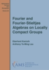 Fourier and Fourier-Stieltjes Algebras on Locally Compact Groups - Book