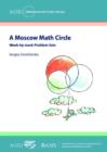 A Moscow Math Circle : Week-by-week Problem Sets - Book