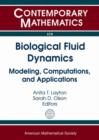 Biological Fluid Dynamics : Modeling, Computations, and Applications - Book