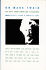 On Mark Twain : The Best from American Literature - Book