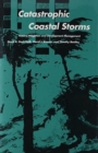 Catastrophic Coastal Storms : Hazard Mitigation and Development Management - Book