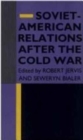 Soviet-American Relations After the Cold War - Book