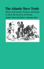 The Atlantic Slave Trade : Effects on Economies, Societies and Peoples in Africa, the Americas, and Europe - Book