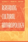 Rereading Cultural Anthropology - Book