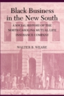 Black Business in the New South : A Social History of the NC Mutual Life Insurance Company - Book