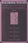 Dialogues/Dialogi : Literary and Cultural Exchanges Between (Ex)Soviet and American Women - Book