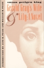 Gerald Gray's Wife and Lily: A Novel - Book