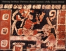 Painting the Maya Universe : Royal Ceramics of the Classic Period - Book