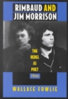 Rimbaud and Jim Morrison : The Rebel as Poet - Book