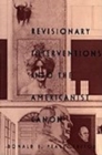 Revisionary Interventions into the Americanist Canon - Book