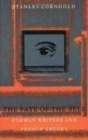 The Fate of the Self : German Writers and French Theory - Book