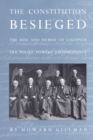The Constitution Besieged : The Rise & Demise of Lochner Era Police Powers Jurisprudence - Book