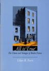 All Is True : The Claims and Strategies of Realist Fiction - Book