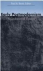 Early Postmodernism : Foundational Essays - Book