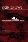 Skin Shows : Gothic Horror and the Technology of Monsters - Book