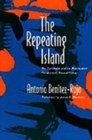 The Repeating Island : The Caribbean and the Postmodern Perspective - Book
