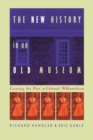 The New History in an Old Museum : Creating the Past at Colonial Williamsburg - Book