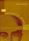The Pragmatic Mind : Explorations in the Psychology of Belief - Book